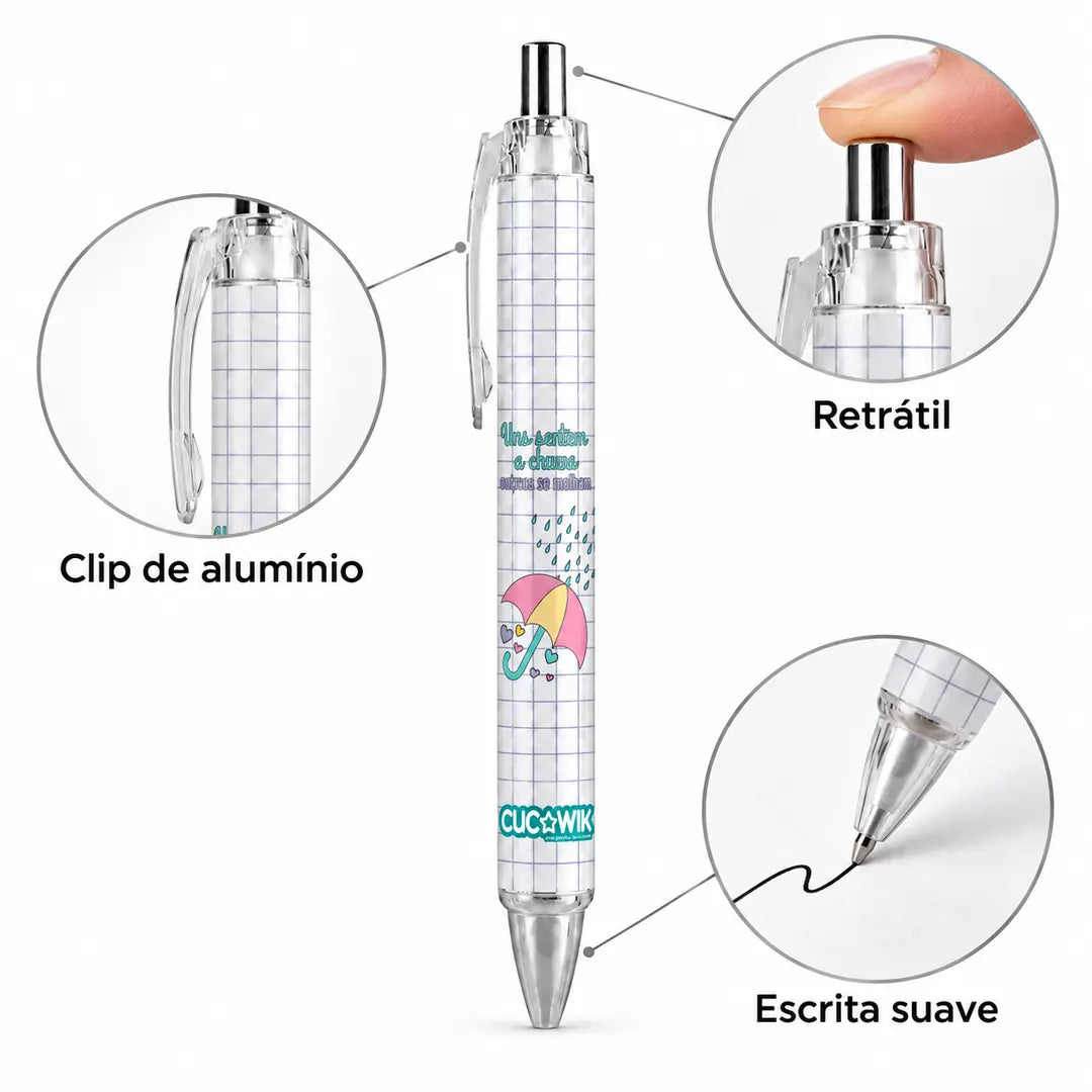 Caneta Esferográfica com Frase "Uns Sentem a Chuva Outros Apenas se Molham" | Cucawik