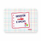 Íman Rectangular com Frase "Desistir Não é Opção"