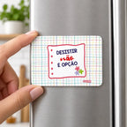 Íman de frigorífico Desistir Não é Opção em utilização – na porta do frigorífico