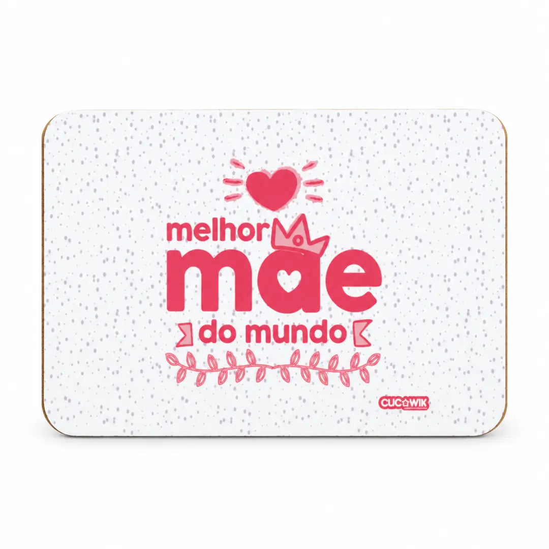 Íman Rectangular com Frase "Melhor Mãe do Mundo"