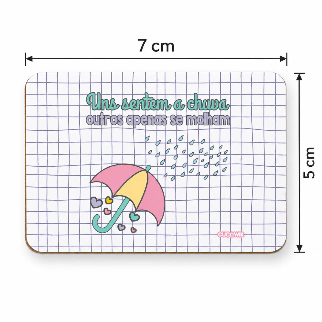 Medidas do íman de frigorífico Uns Sentem a Chuva, Outros Apenas se Molham – 7 × 5 cm