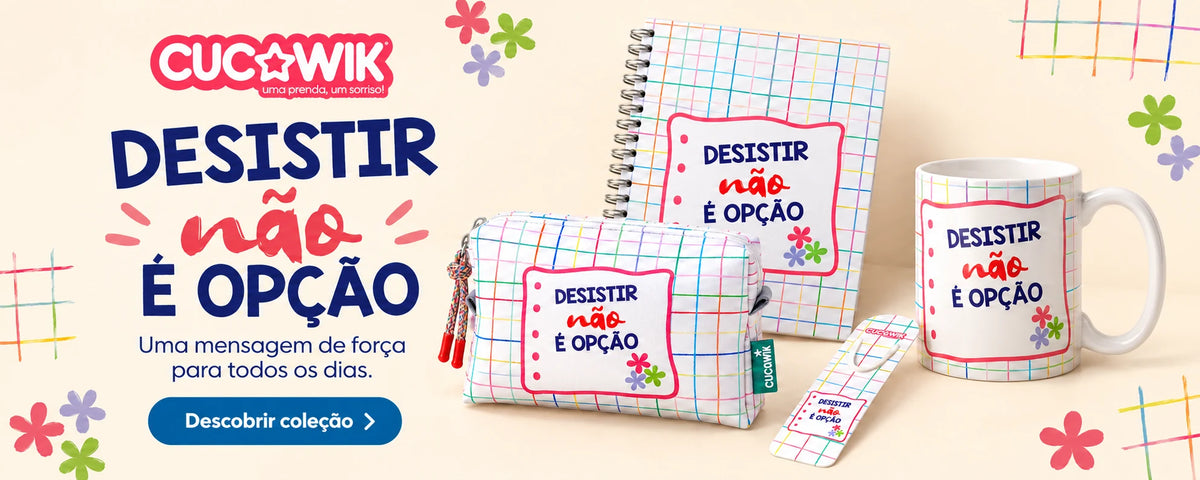 Cucawik - Desistir não é opção: caderno, necessaire, caneca e marcador com mensagem de força