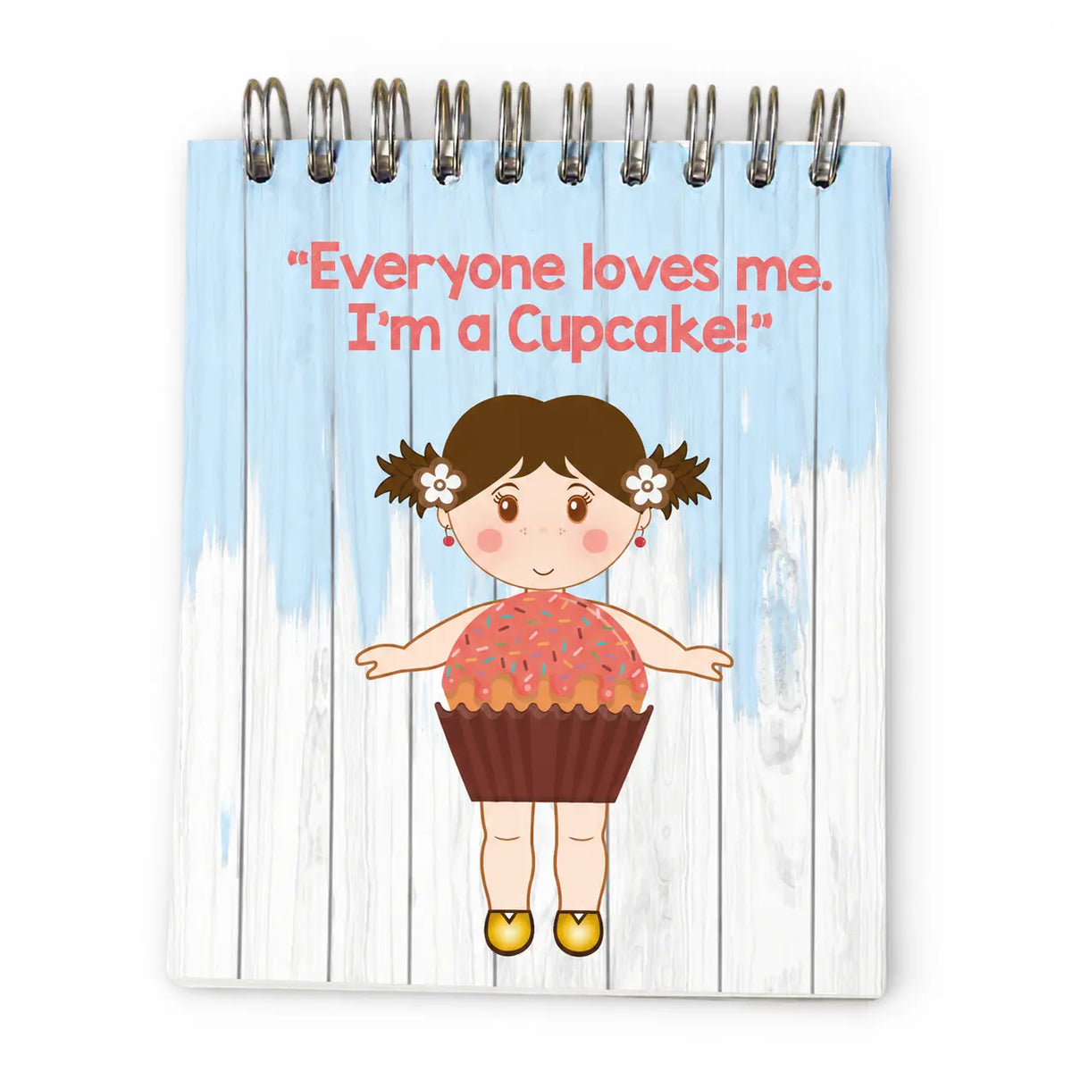 Bloco Argolas Liso Boneca e Frase "Everyone Loves Me. I'M A Cupcake!"