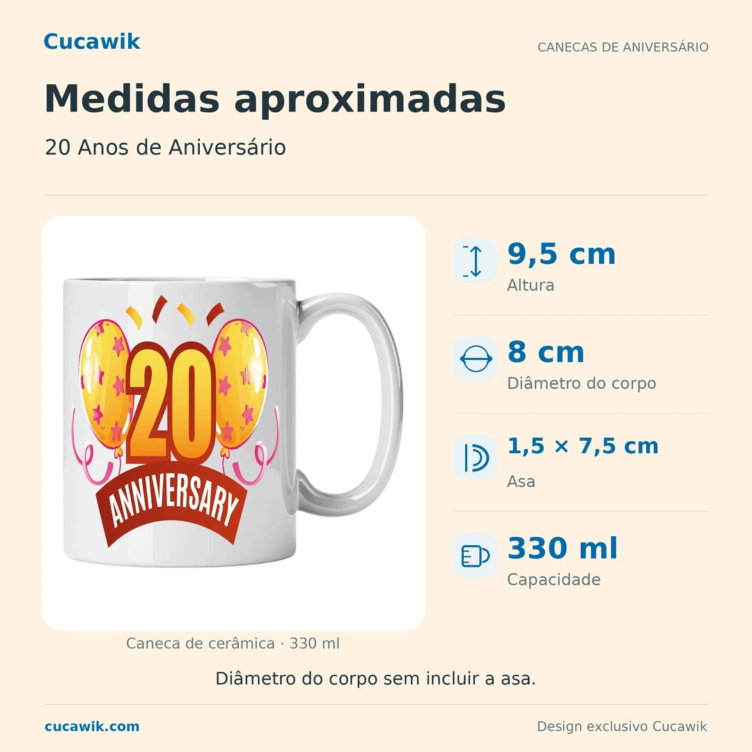 Caneca de Cerâmica 20 Anos de Aniversário — Medidas aproximadas | Cucawik