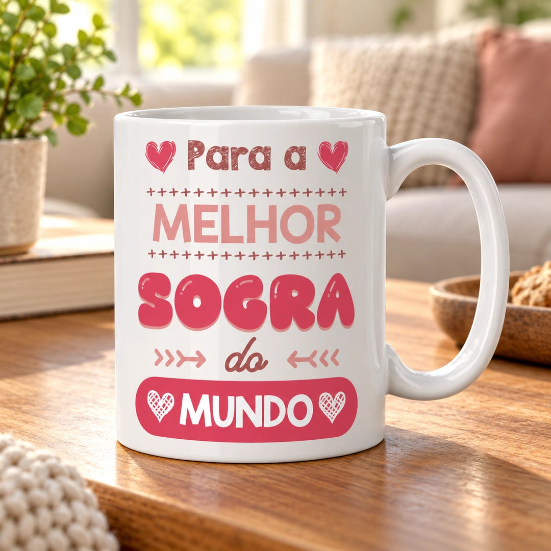 Caneca de Cerâmica com Frase "Para a Melhor Sogra do Mundo" em ambiente lifestyle | Cucawik