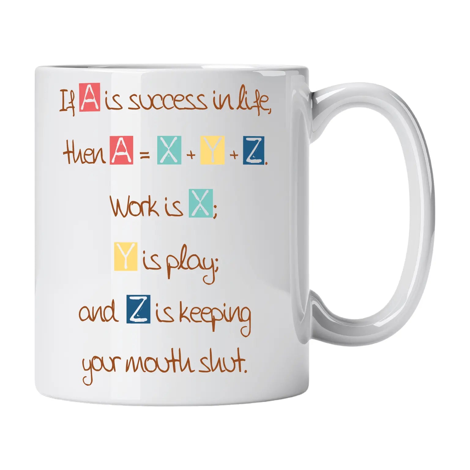 Caneca com Frase "If A Is Success in Life; Then A = X + Y + Z..." Cucawik - Cucawik