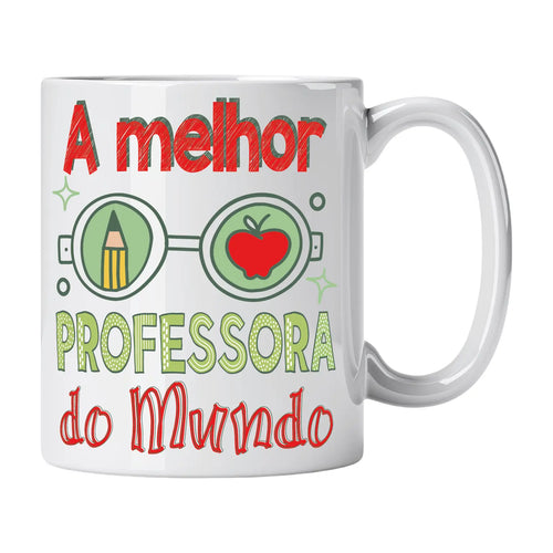 Caneca com Frase "A Melhor Professora do Mundo" Cucawik - Cucawik