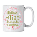 Caneca com Frase "Melhor Tia do Mundo e Arredores!" Cucawik - Cucawik