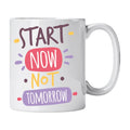 Caneca com Frase "Start Now Not Tomorrow" Cucawik - Cucawik