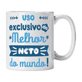 Caneca com Frase "Uso Exclusivo do Melhor Neto do Mundo!" Cucawik - Cucawik