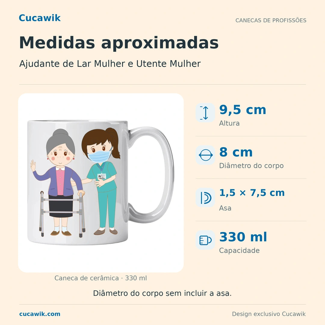 Caneca de Cerâmica Ajudante de Lar Mulher e Utente Mulher — Medidas aproximadas | Cucawik