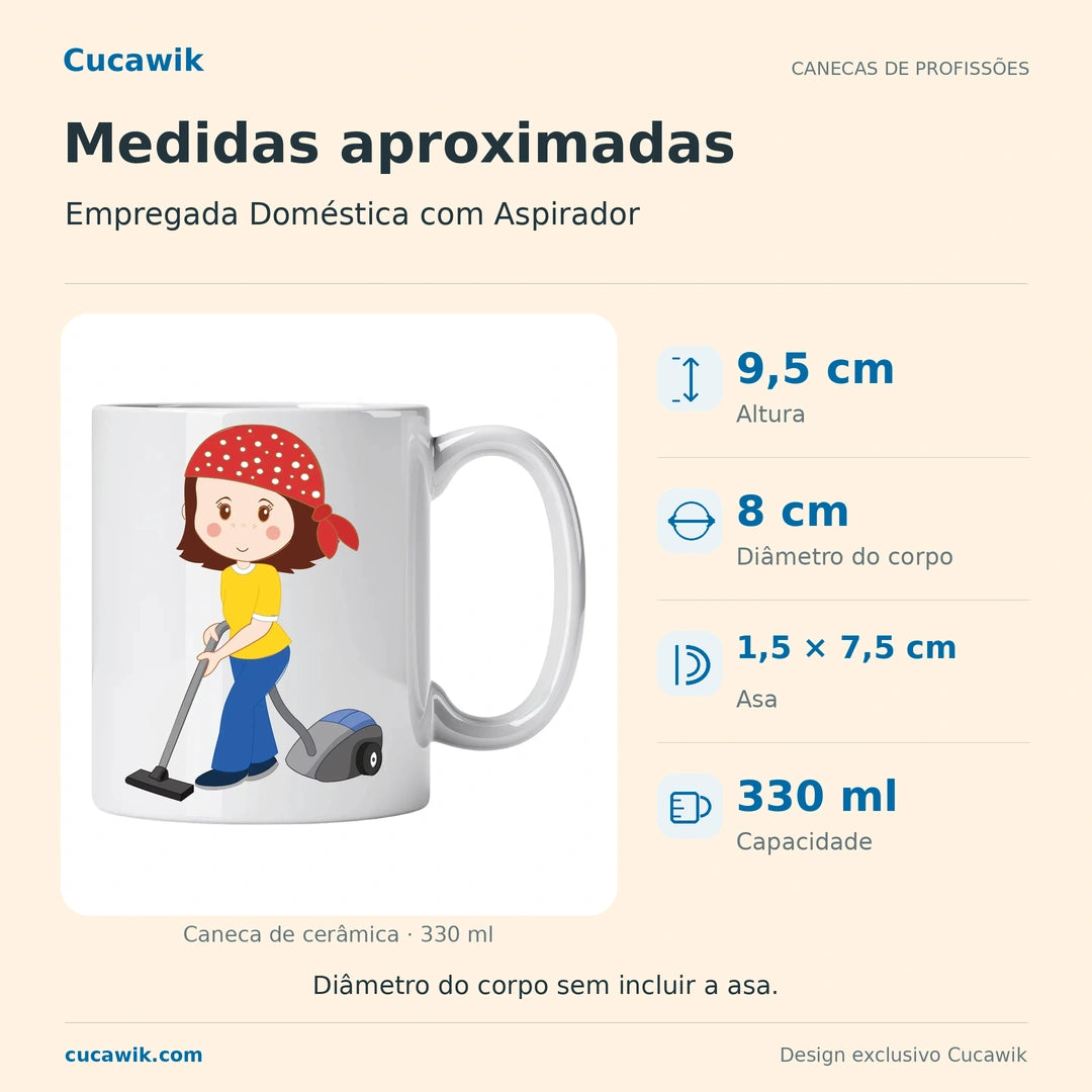 Caneca de Cerâmica Empregada Doméstica com Aspirador — Medidas aproximadas | Cucawik