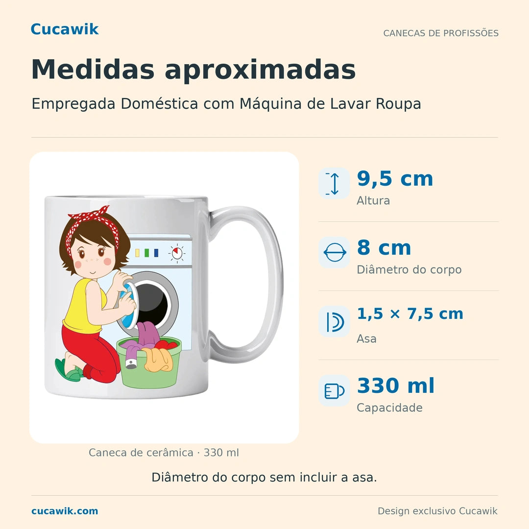 Caneca de Cerâmica Empregada Doméstica com Máquina de Lavar Roupa — Medidas aproximadas | Cucawik