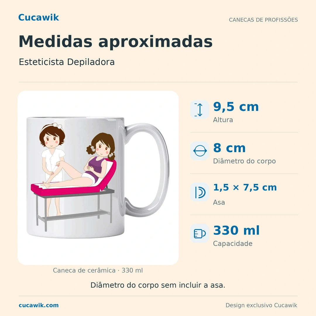 Caneca de Cerâmica Esteticista Depiladora — Medidas aproximadas | Cucawik