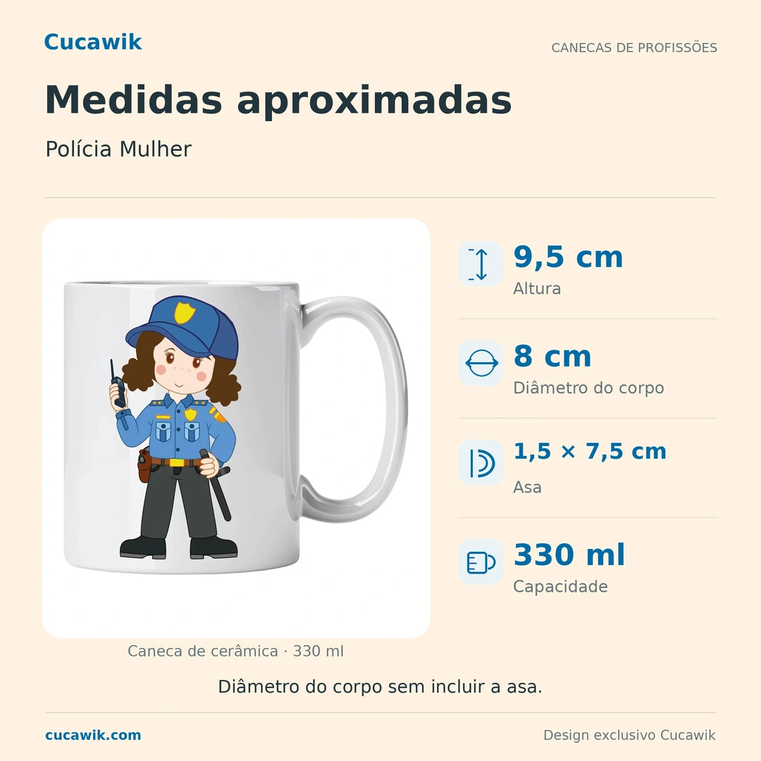 Caneca de Cerâmica Polícia Mulher — Medidas aproximadas | Cucawik