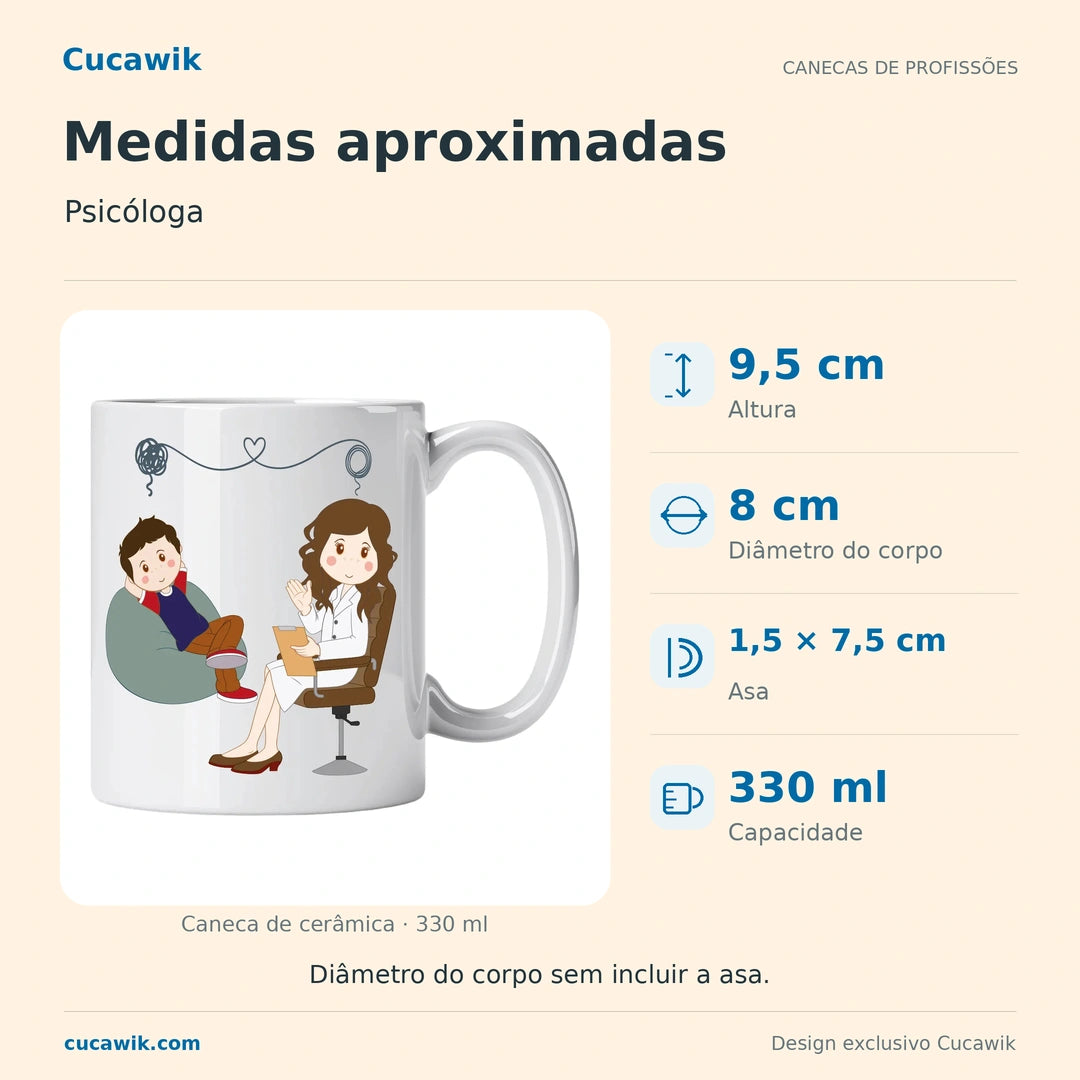 Caneca de Cerâmica Psicóloga — Medidas aproximadas | Cucawik