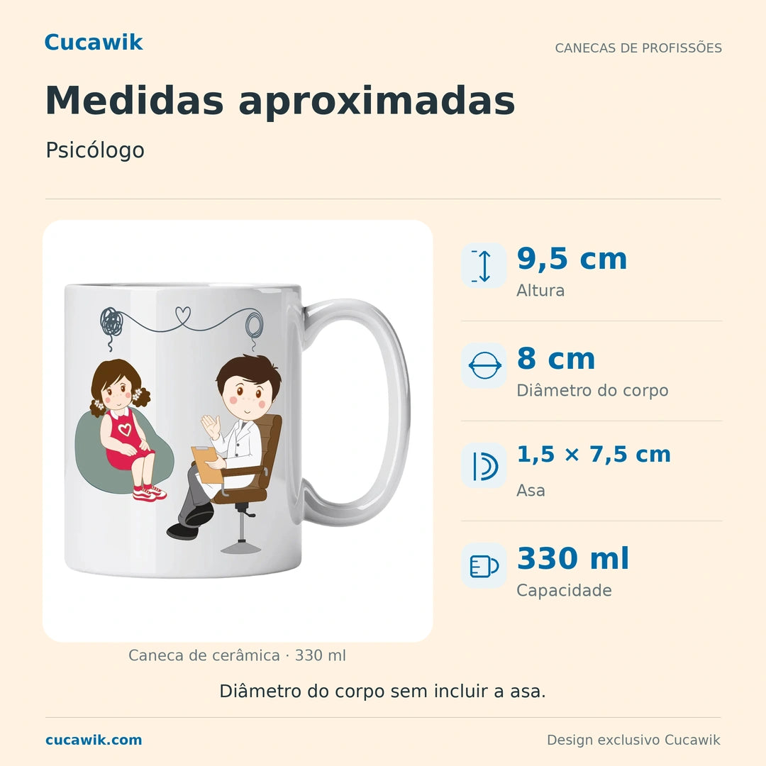 Caneca de Cerâmica Psicólogo — Medidas aproximadas | Cucawik