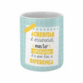 Copo com Frase "Acreditar é Essencial, mas Ter Atitude é o que Faz a Diferença" Cucawik - Cucawik
