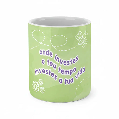 Copo com Frase "Onde Investes o Teu Tempo Investes a Tua Vida" Cucawik - Cucawik
