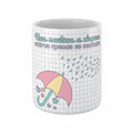 Copo com Frase "Uns Sentem a Chuva Outros Apenas se Molham" Cucawik - Cucawik