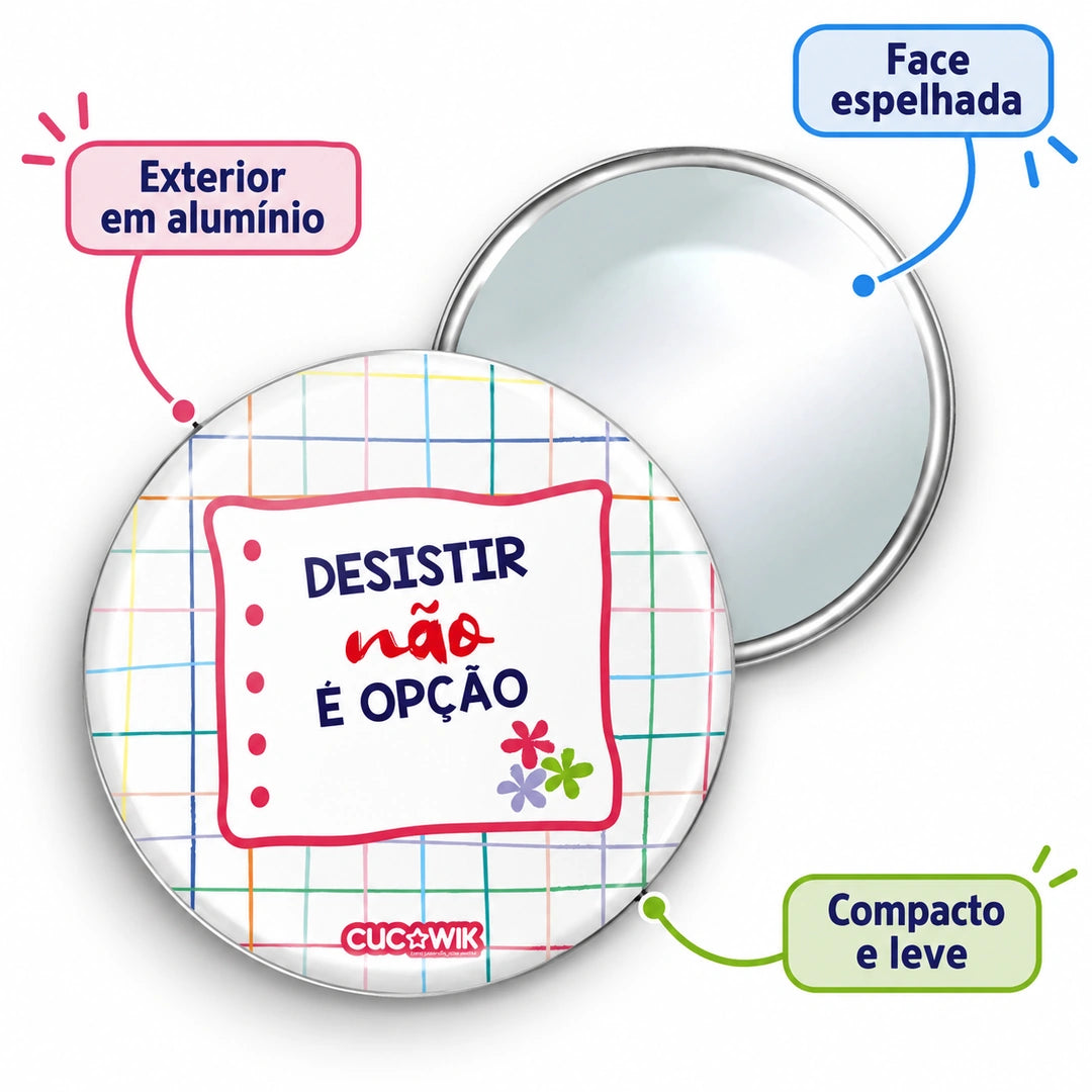 Espelho de bolso Redondo Miro "Desistir Não é Opção" — características e materiais