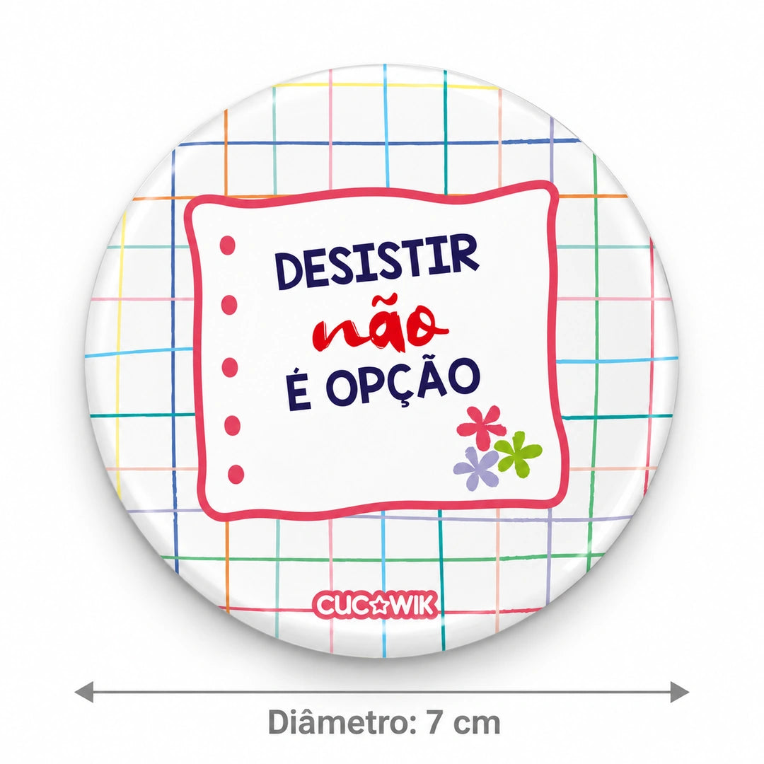 Espelho de bolso Redondo Miro "Desistir Não é Opção" — medidas — diâmetro 7 cm