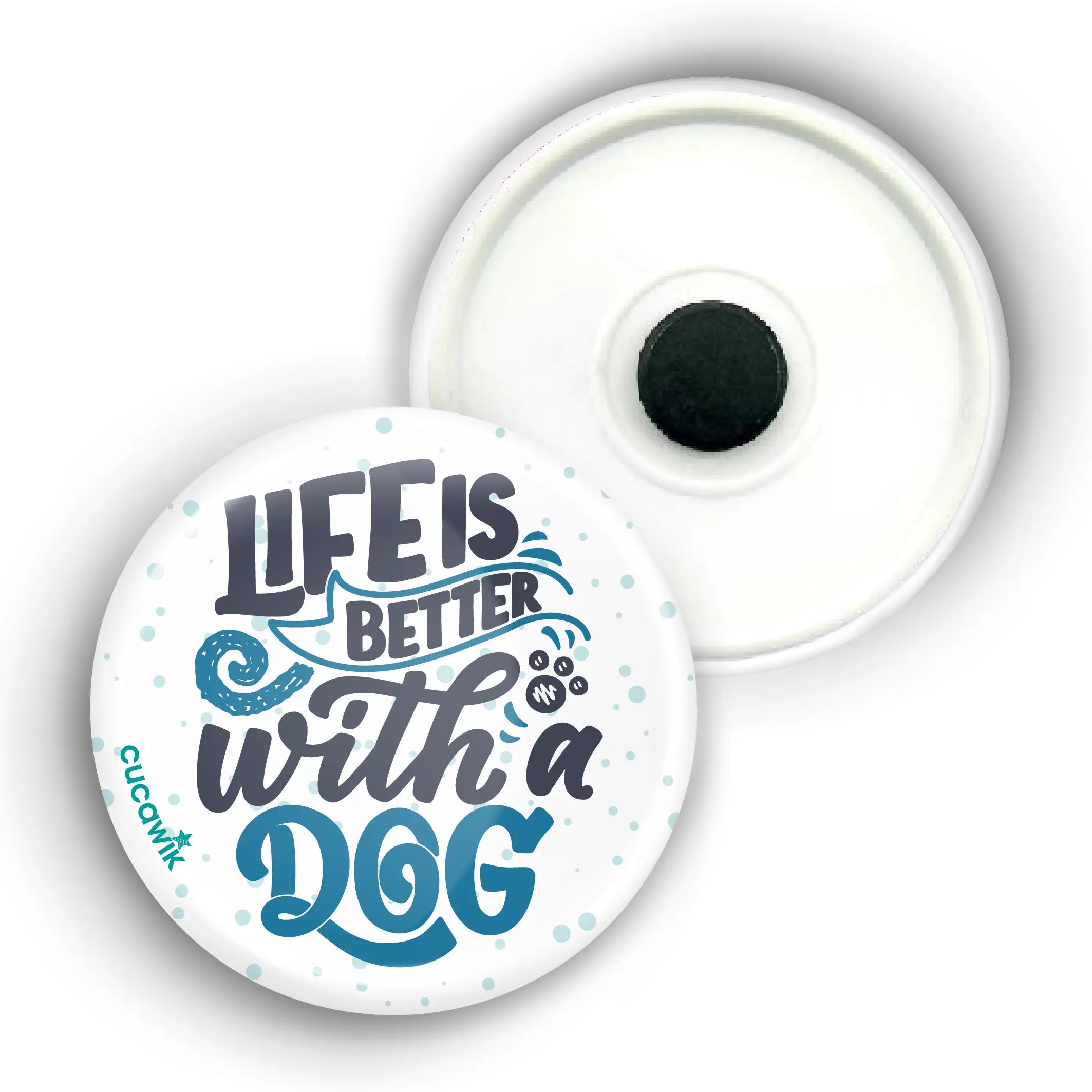 Íman com Frase «LIFE IS BETTER WITH A DOG» Cucawik