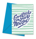 Postal com Mensagem Inspiradora "Good Luck in Your New Job" | Cucawik