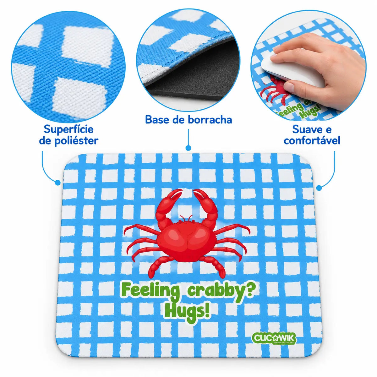 Características do tapete de rato com frase Feeling Crabby? Hugs! – tecido de poliéster