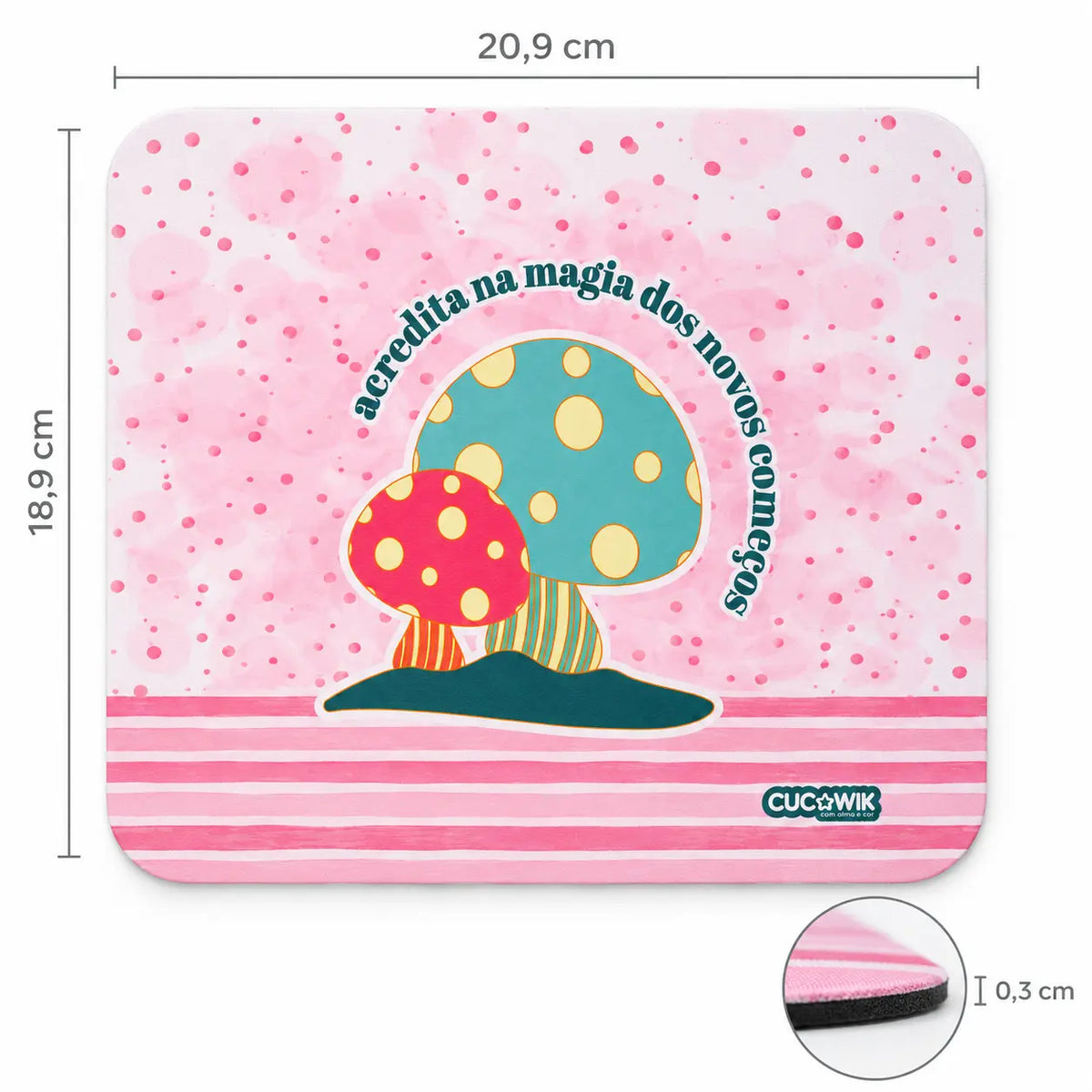 Medidas do tapete de rato com frase Acredita na Magia dos Novos Começos – 20,9 × 18,9 × 0,3 cm