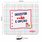 Medidas do tapete de rato com frase Desistir Não é Opção – 20,9 × 18,9 × 0,3 cm